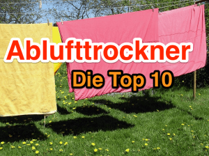 Top 10 Ablufttrockner: die Liste